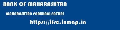 BANK OF MAHARASHTRA  MAHARASHTRA PARBHANI PATHRI   ifsc code